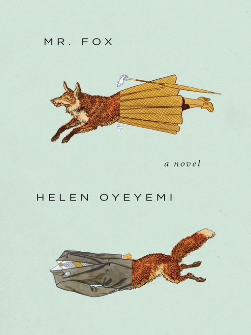 Title details for Mr. Fox by Helen Oyeyemi - Wait list